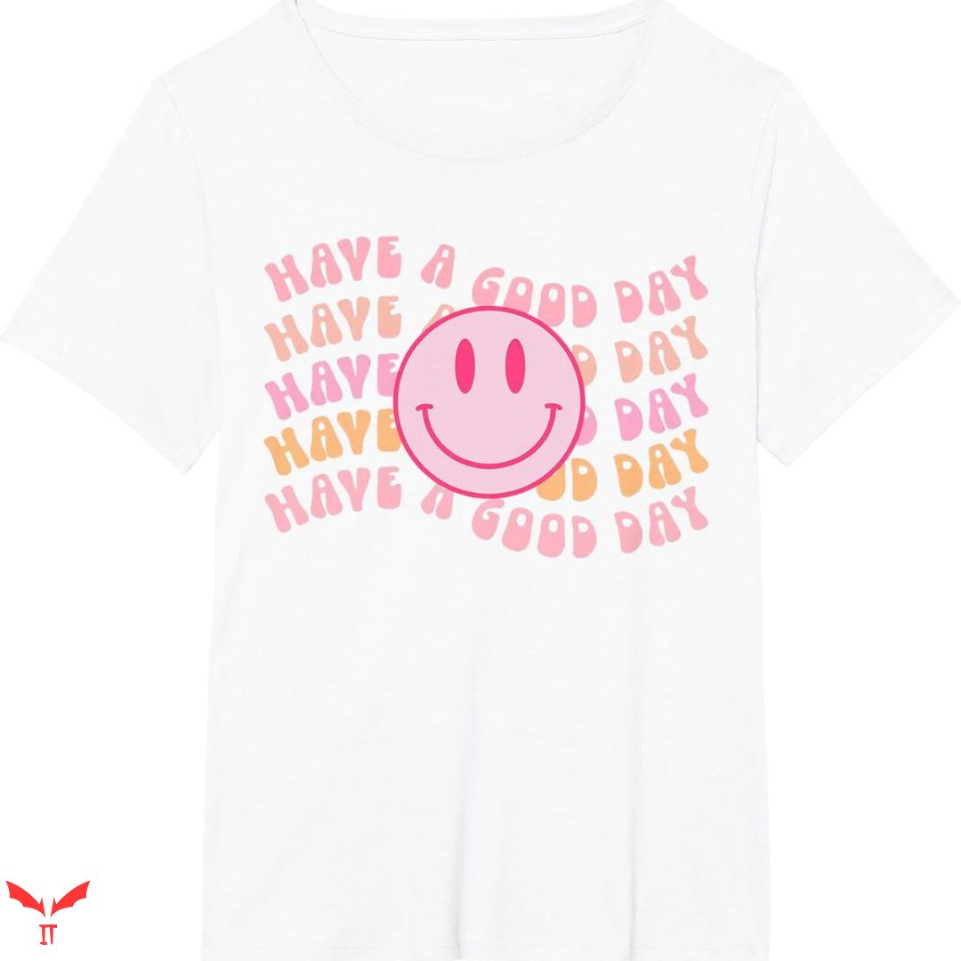 Preppy T-shirt Have A Good Day Preppy T-shirt Have A Good Day