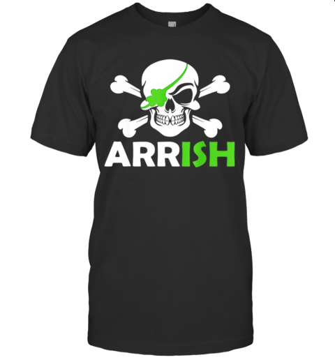 Pretty Irish Pirate Skull And Cross Bones St Patricks Day T-Shirt Pretty Irish Pirate Skull And Cross Bones St Patricks Day T-Shirt