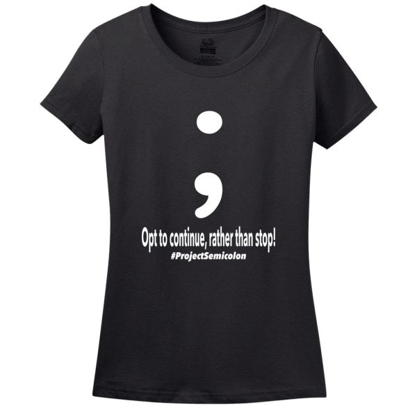 Project Semicolon Inspired Women’s T-Shirt