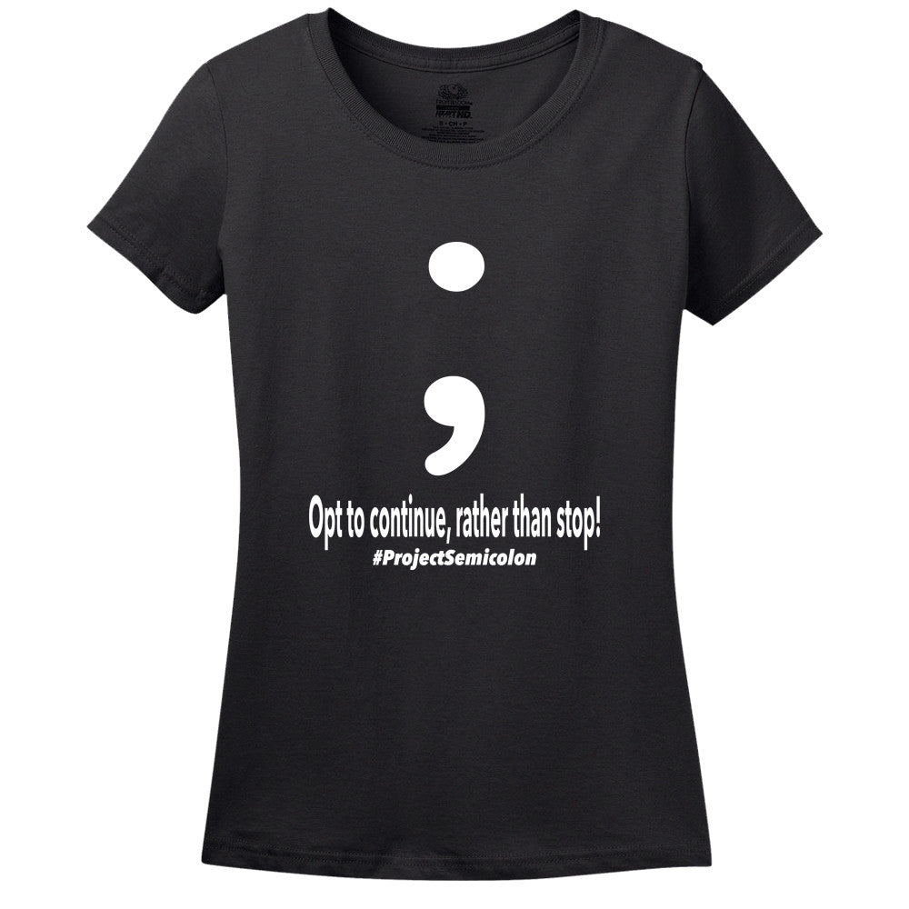 Project Semicolon Inspired Women's T-Shirt Project Semicolon Inspired Women's T-Shirt