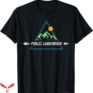 Public Land Owner T-Shirt Gift Conservation T-Shirt Trending