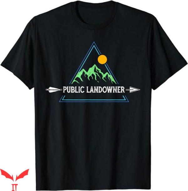 Public Land Owner T-Shirt Gift Conservation T-Shirt Trending