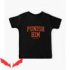 Punish Him T-Shirt Phoebe Bridgers Punish Him