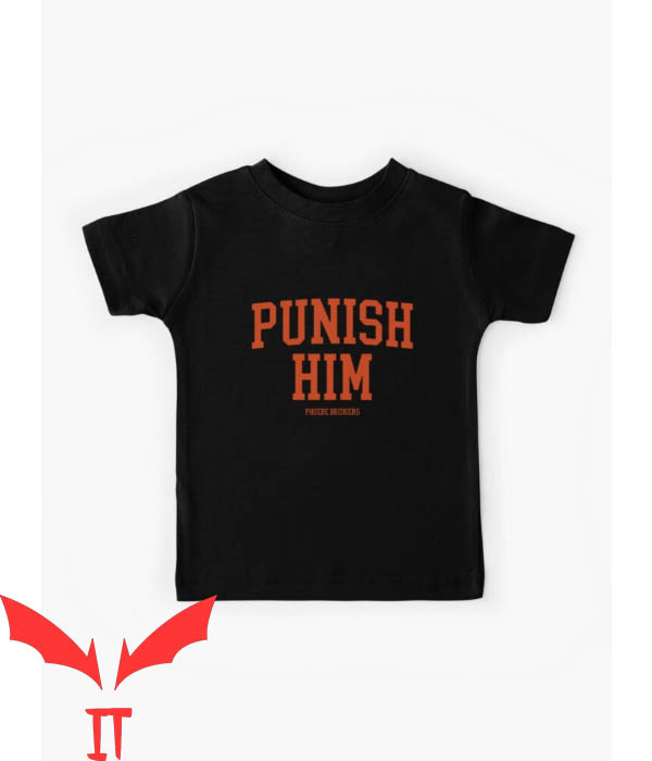 Punish Him T-Shirt Phoebe Bridgers Punish Him Punish Him T-Shirt Phoebe Bridgers Punish Him