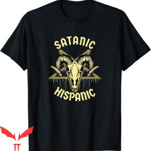 Satanic Hispanics T-Shirt