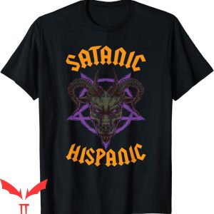 Satanic Hispanics T-Shirt Latina Mexican Goat Goth Punk