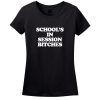 Schools In Session Bitches! T-Shirt