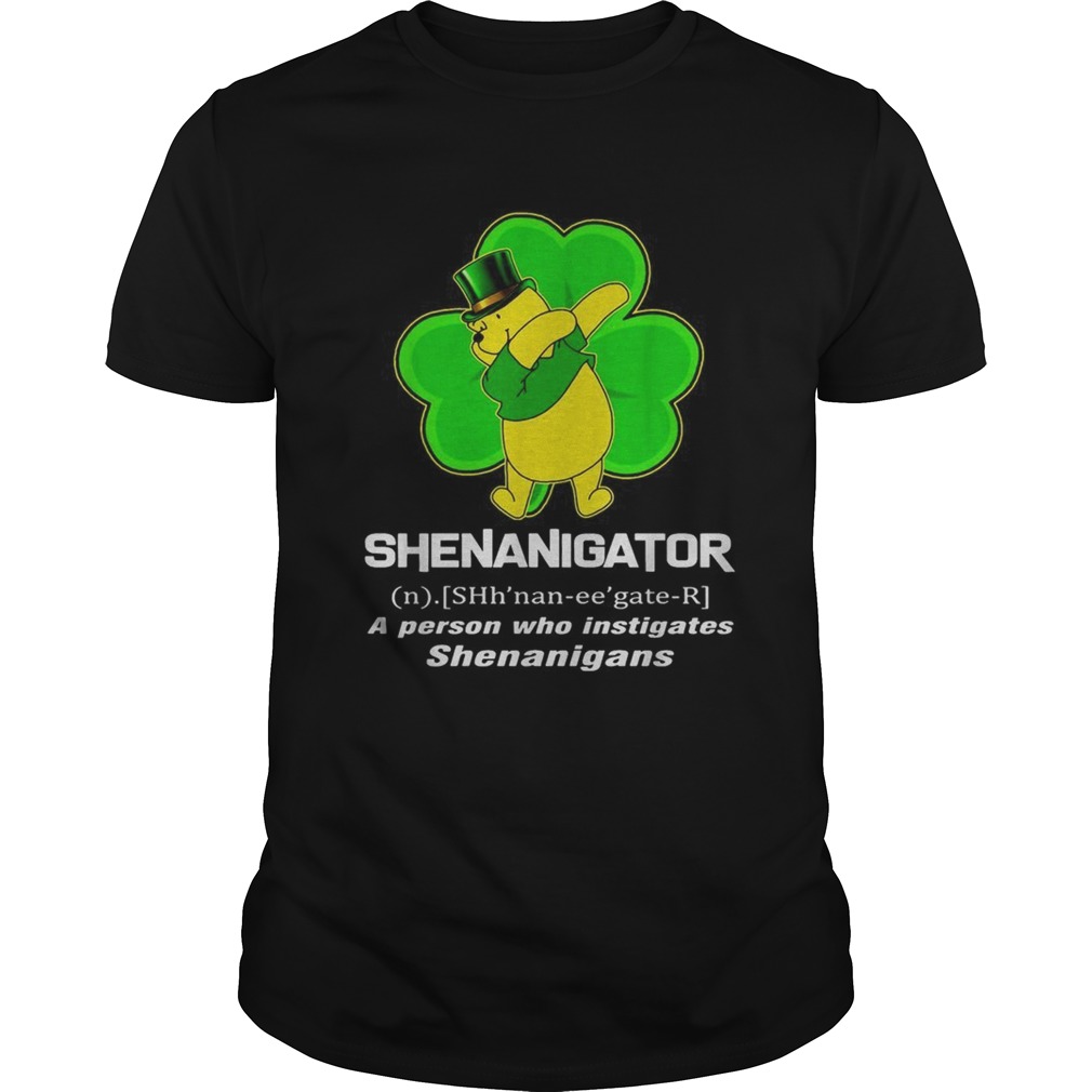 Shamrock luckiest Poor shenanigator a person who instigates shenanigans shirt Shamrock luckiest Poor shenanigator a person who instigates shenanigans shirt