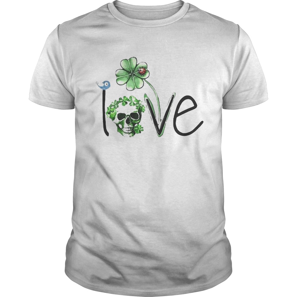 Skull Shamrock St Patricks Day Love shirt Skull Shamrock St Patricks Day Love shirt