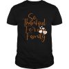 So Thankful For My Thanksgiving Christmas 2020 shirt