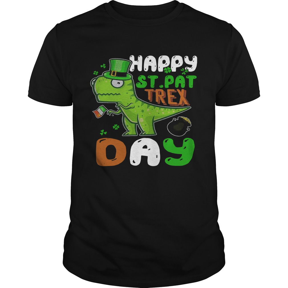 St Patricks Day Happy St Pat Trex Day shirt St Patricks Day Happy St Pat Trex Day shirt