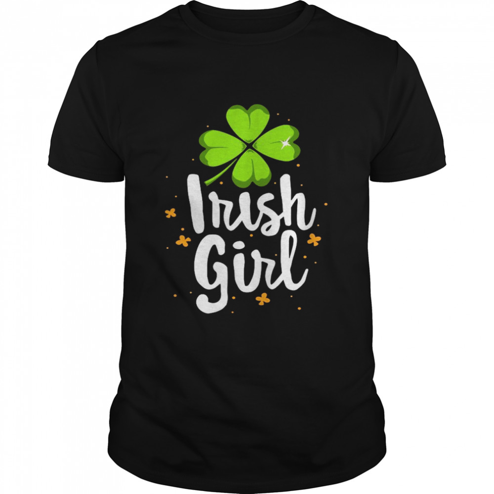St Patricks Day Irish Girl shirt St Patricks Day Irish Girl shirt