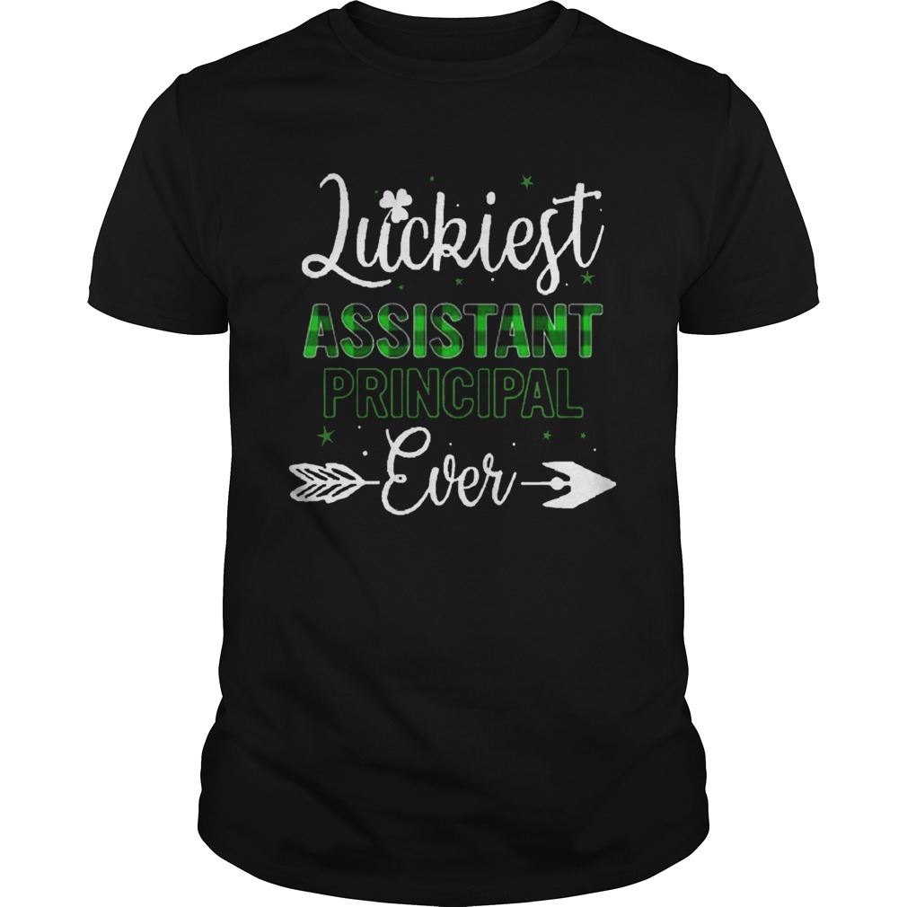 St Patricks Day Luckiest Assistant Principal Ever shirt St Patricks Day Luckiest Assistant Principal Ever shirt