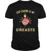 Stop Staring At My Breasts Turkey Face Mask Thanksgiving 2020 shirt