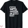 Teacher T-shirt Make Smart