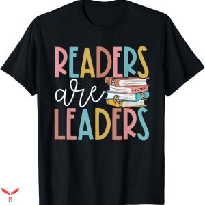 Teacher T-shirt Reader Are Leader
