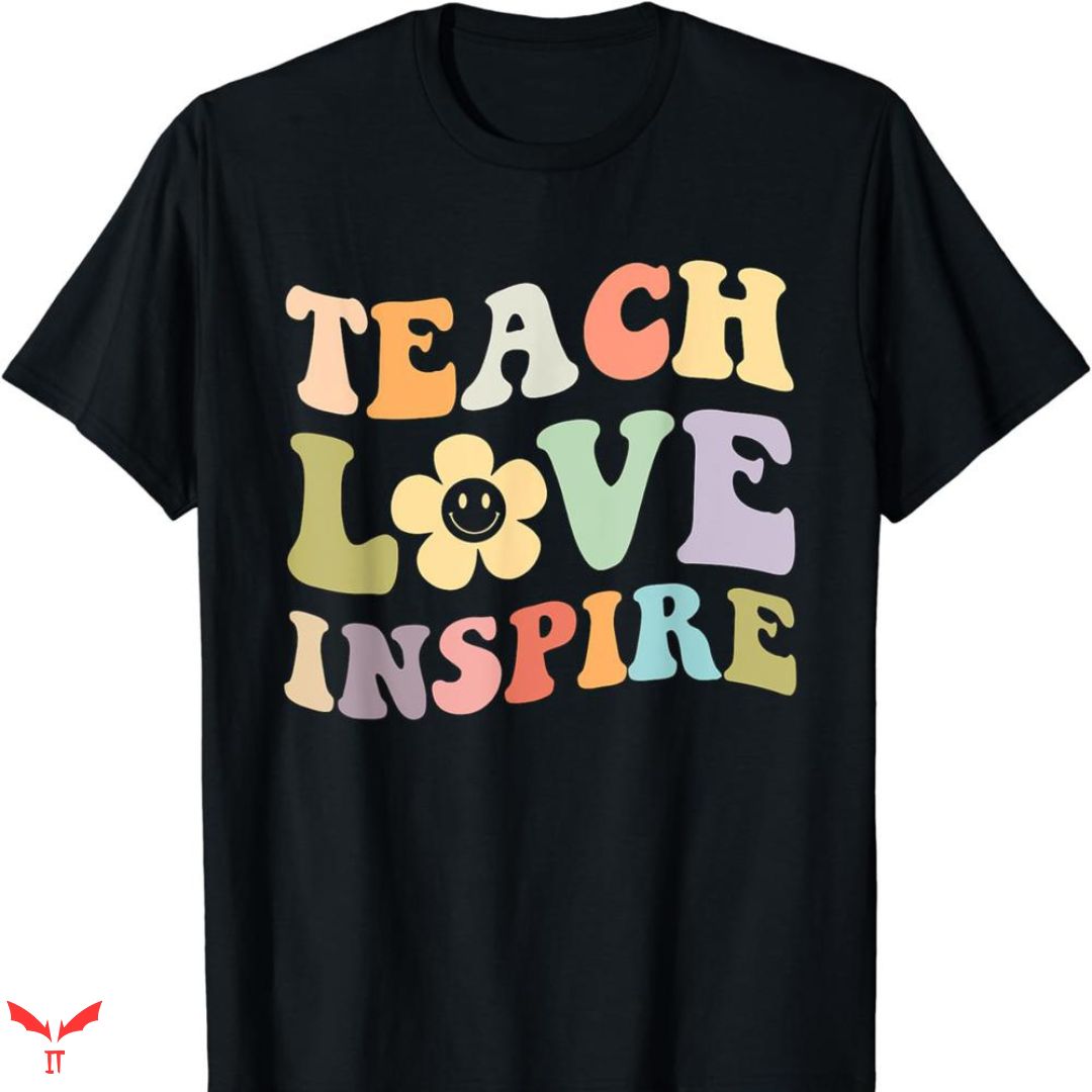 Teacher T-shirt Teach Love Teacher T-shirt Teach Love