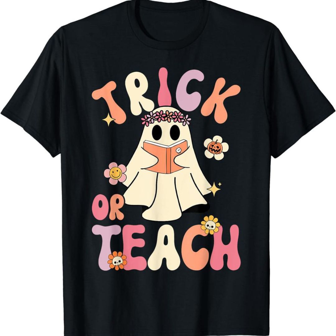 Teacher T-shirt Trick Or Teach Teacher T-shirt Trick Or Teach
