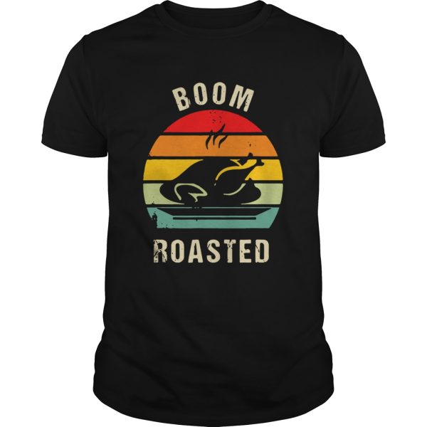 Thanksgiving Boom Roasted Vintage shirt