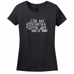The Dice Giveth Women’s Shirt