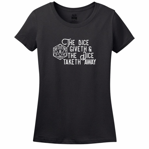 The Dice Giveth Women’s Shirt