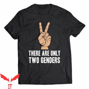 There Are Only 2 Genders T-Shirt Breaking News Funny
