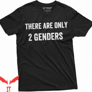 There Are Only 2 Genders T-Shirt Conservative Papa Dad