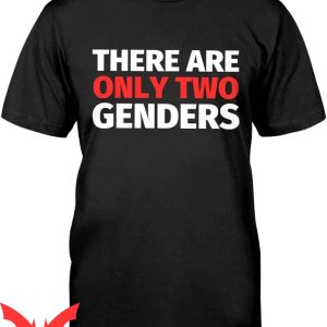 There Are Only 2 Genders T-Shirt Male And Female
