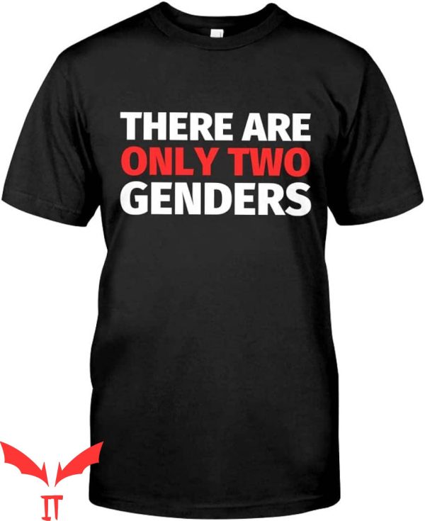 There Are Only 2 Genders T-Shirt Male And Female