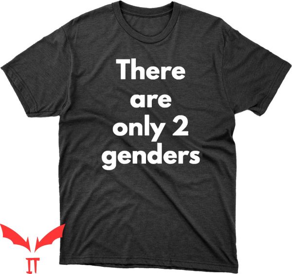 There Are Only 2 Genders T-Shirt Male Female Conservative