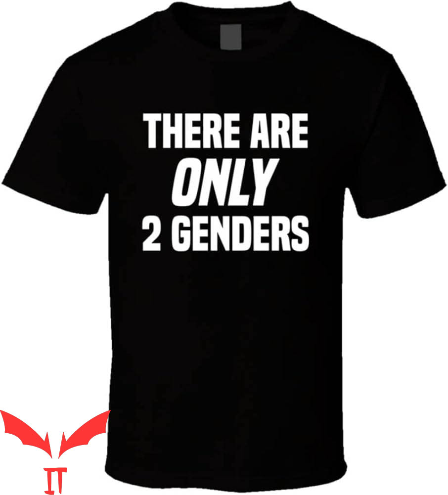 There Are Only 2 Genders T-Shirt Male Female Sarcastic There Are Only 2 Genders T-Shirt Male Female Sarcastic