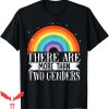 There Are Only 2 Genders T-Shirt More Than 2 Genders LGBTQ