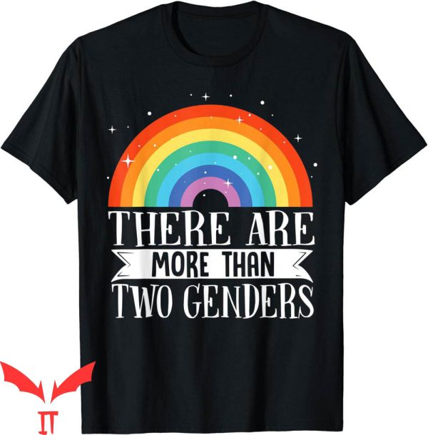 There Are Only 2 Genders T-Shirt More Than 2 Genders LGBTQ