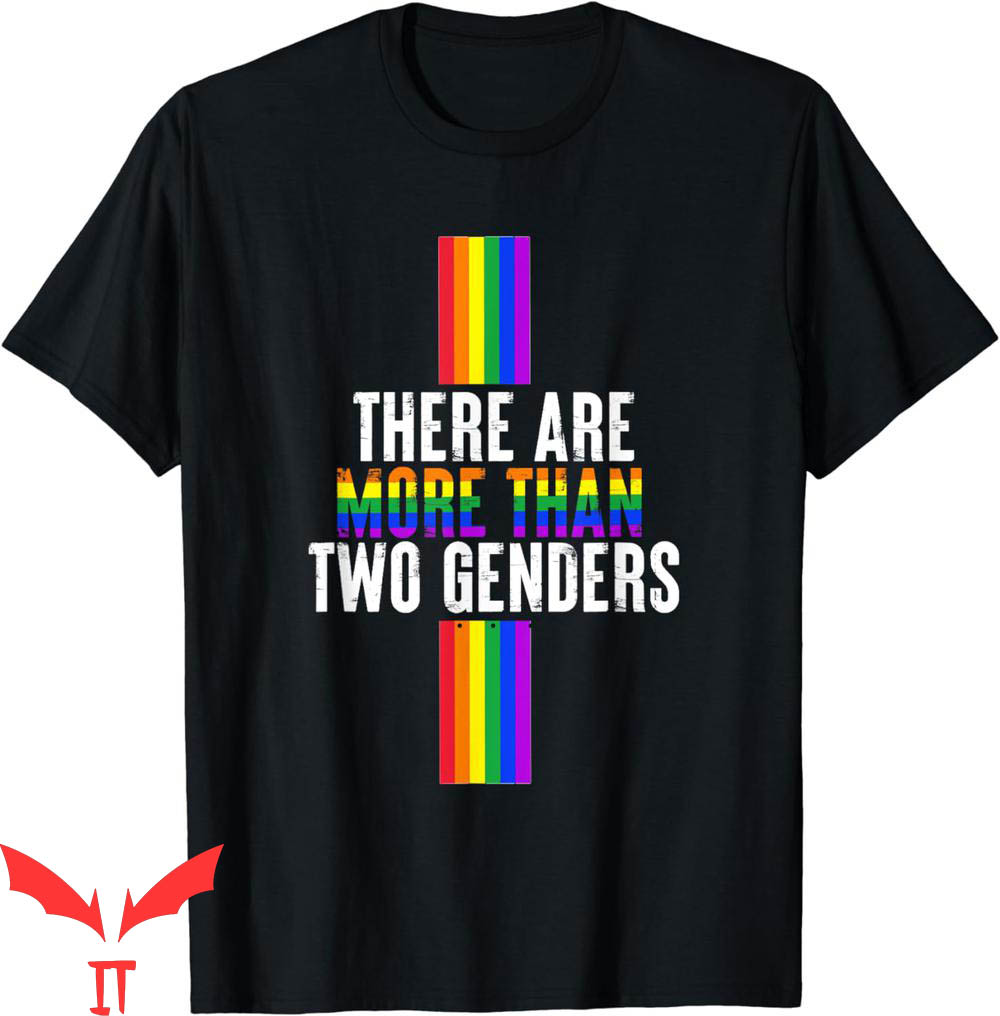 There Are Only 2 Genders T-Shirt More Than LGBTQ Gay Pride There Are Only 2 Genders T-Shirt More Than LGBTQ Gay Pride