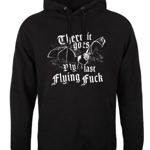 There It Goes My Last Flying Fuck Unisex Black Pullover Hoodie