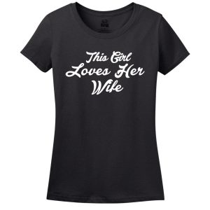 This Girl Loves Her Wife T-Shirt
