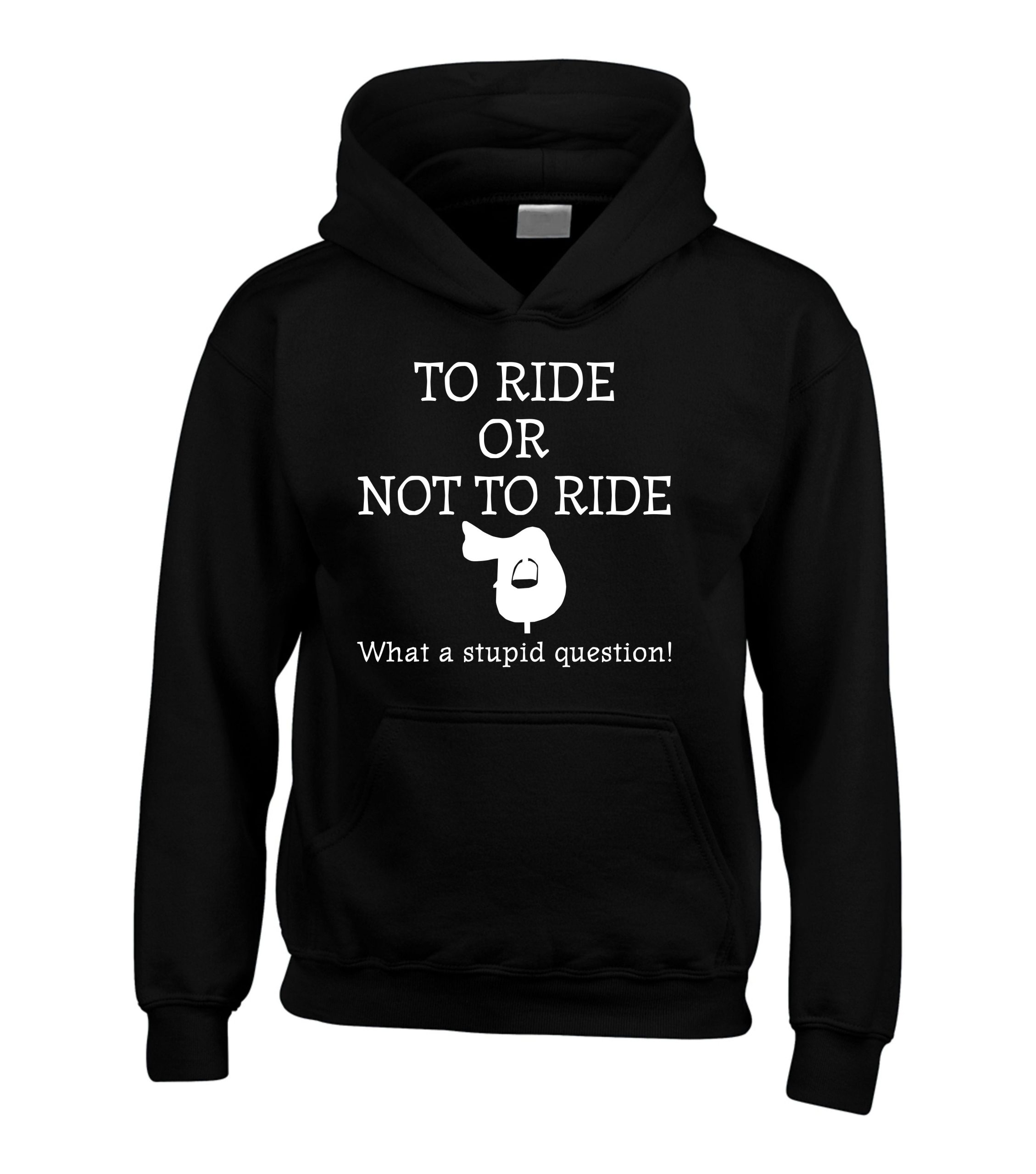 To Ride or Not To Ride Horsey Hoodie To Ride or Not To Ride Horsey Hoodie