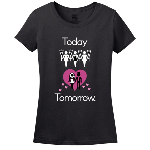 Today Party! Tomorrow Marriage! Women’s Shirt
