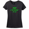 Top Of The Mornin’ To Ya! Womens Tee