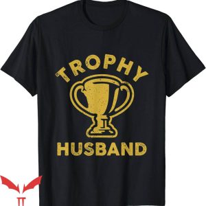 Trophy Husband T-Shirt Husband Trophy Cup Vintage Trending