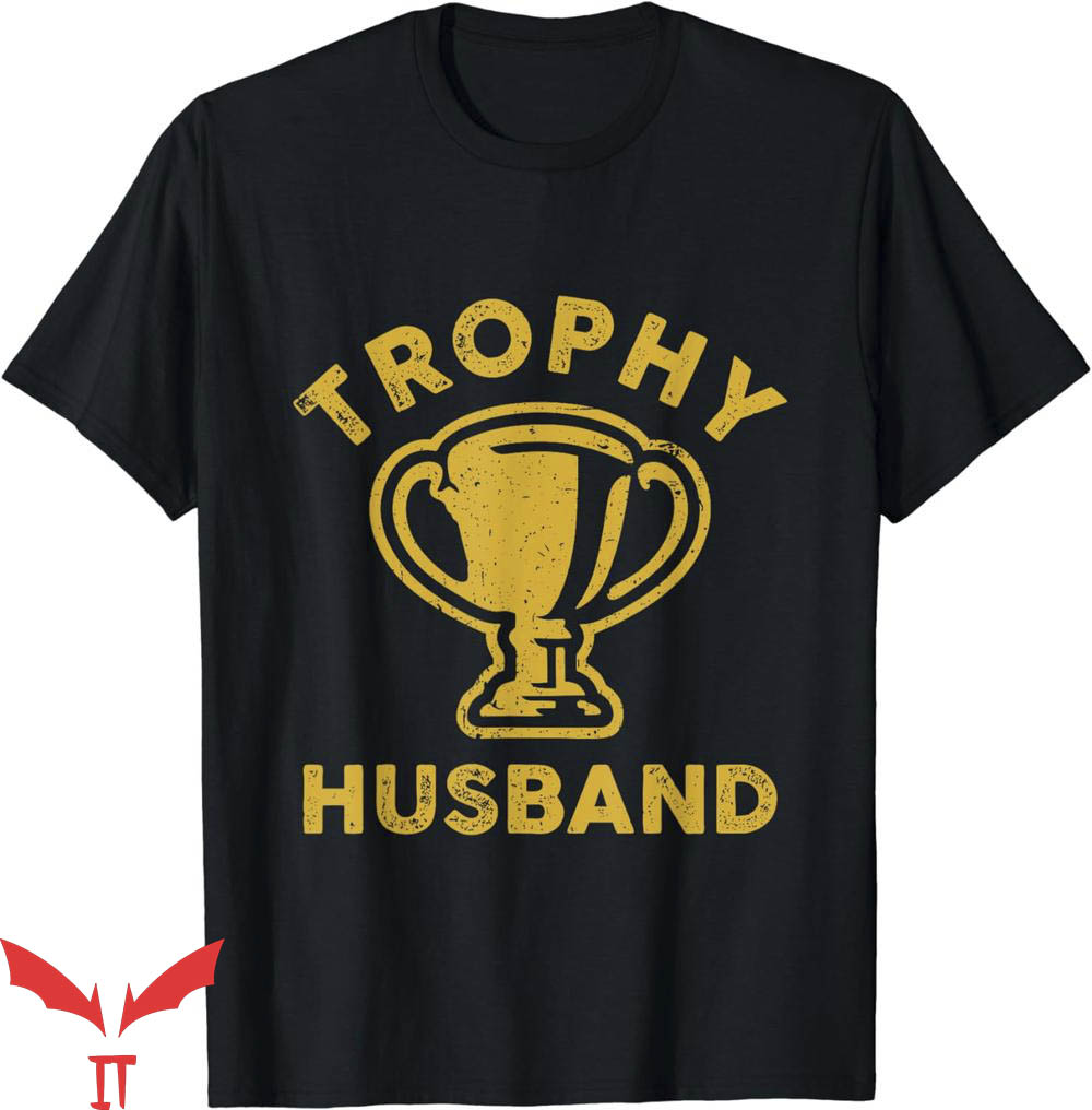 Trophy Husband T-Shirt Husband Trophy Cup Vintage Trending Trophy Husband T-Shirt Husband Trophy Cup Vintage Trending