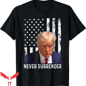 Trump Mugshot T-Shirt Donald Never Surrender Supporter