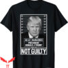 Trump Mugshot T-Shirt Police Photo Not Guilty 45-47 President