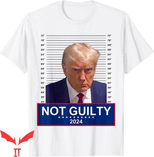 Trump Mugshot T-Shirt President Donald Not Guilty Supporter