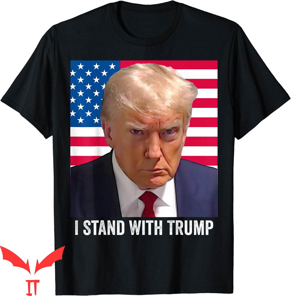 Trump Mugshot T-Shirt Trump 2024 I Stand With Trump