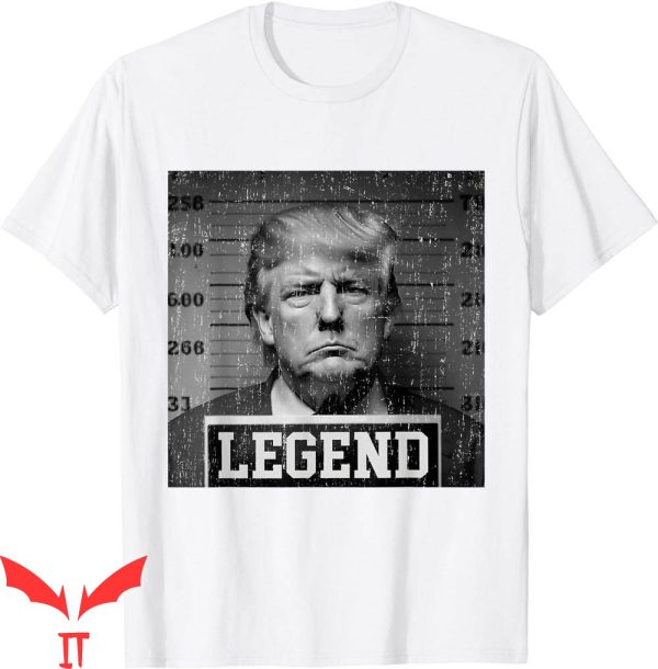 Trump Mugshot T-Shirt Trump 2024 President Legend Supporter