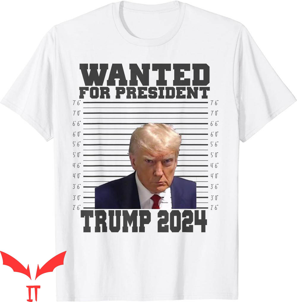 Trump Mugshot T-Shirt Wanted For President 2024 Poster