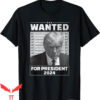 Trump Mugshot T-Shirt Wanted For President 2024 Supporter