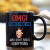 Tucker Carlson Was Right About Everything Mug