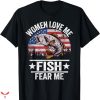 Women Want Me Fish Fear Me T-shirt Men Boys Kid